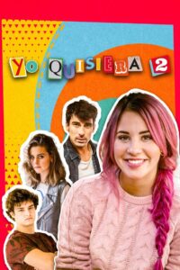 Yo quisiera: Temporada 2 {year} En Netflix