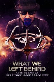 What We Left Behind: Looking Back at Star Trek: Deep Space Nine Online En Netflix
