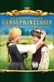 Die Geschichte von der Gänseprinzessin und ihrem treuen Pferd Falada Online En Netflix
