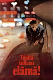 Täältä tullaan, elämä! Online En Netflix