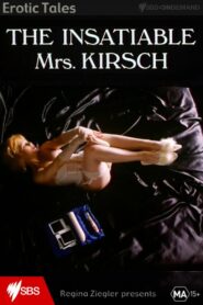 The Insatiable Mrs. Kirsch Online En Netflix