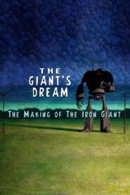 The Giant’s Dream: The Making of the Iron Giant Online En Netflix