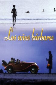 Los años bárbaros Online En Netflix