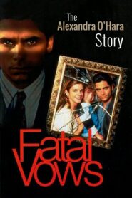 Fatal Vows: The Alexandra O’Hara Story Online En Netflix