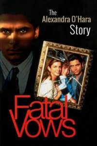 Fatal Vows: The Alexandra O’Hara Story Online En Netflix