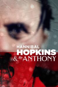 Hannibal Hopkins et Sir Anthony Online En Netflix
