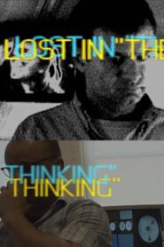 Lost in «The Thinking» Online En Netflix