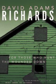 For Those Who Hunt the Wounded Down Online En Netflix