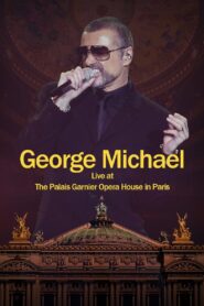 George Michael: Live at The Palais Garnier Opera House in Paris Online En Netflix