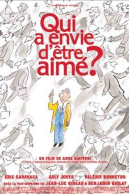 Qui a envie d’être aimé ? Online En Netflix