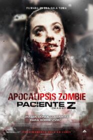 Apocalipsis Zombie: Paciente Z Online En Netflix