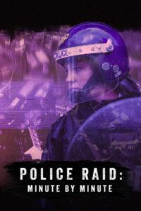 Police Raid: Minute by Minute Online En Netflix