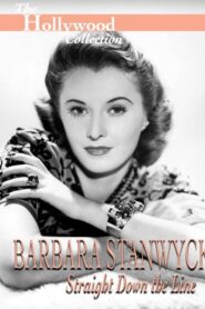Barbara Stanwyck: Straight Down The Line Online En Netflix