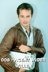 008 – Agent wider Willen Online En Netflix