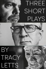 Three Short Plays by Tracy Letts Online En Netflix