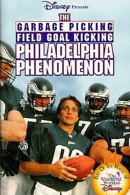 The Garbage Picking Field Goal Kicking Philadelphia Phenomenon Online En Netflix