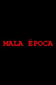 Mala época Online En Netflix
