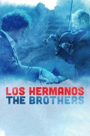 Los Hermanos/The Brothers Online En Netflix