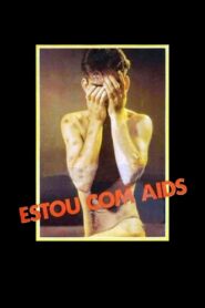Estou com AIDS Online En Netflix