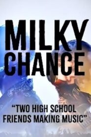 Milky Chance – «Two High School Friends Making Music» Online En Netflix