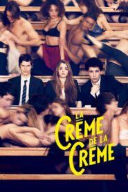 La Crème de la crème Online En Netflix