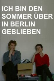 Ich bin den Sommer über in Berlin geblieben Online En Netflix