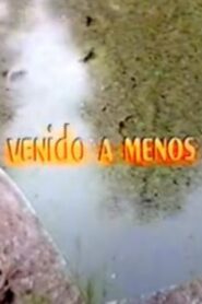 Venido a menos Online En Netflix