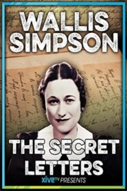 Wallis Simpson: The Secret Letters Online En Netflix