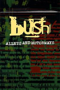 Bush: Alleys and Motorways Online En Netflix