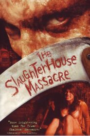 The Slaughterhouse Massacre Online En Netflix