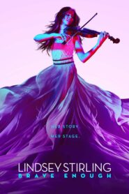Lindsey Stirling: Brave Enough Online En Netflix