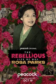 The Rebellious Life of Mrs. Rosa Parks Online En Netflix