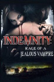 Indemnity: Rage of a Jealous Vampire Online En Netflix