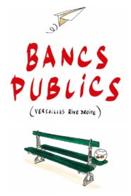 Bancs publics (Versailles rive droite) Online En Netflix