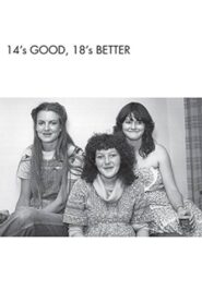 Fourteen’s Good, Eighteen’s Better Online En Netflix
