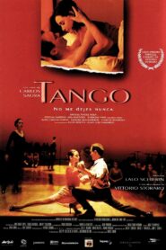 Tango, no me dejes nunca Online En Netflix
