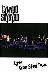 Lynyrd Skynyrd: Lyve from Steel Town Online En Netflix