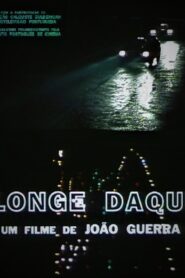 Longe Daqui Online En Netflix