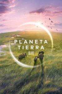 Planet Earth III 2023 En Netflix