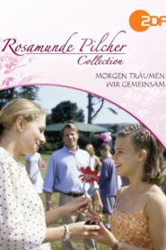 Rosamunde Pilcher: Morgen träumen wir gemeinsam Online En Netflix