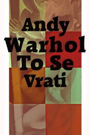 Andy Warhol To Se Vrati Online En Netflix
