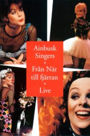 Ainbusk Singers: Från När till fjärran Online En Netflix