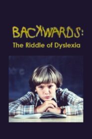 Backwards: The Riddle of Dyslexia Online En Netflix