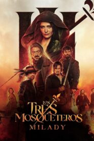 Los Tres Mosqueteros 2: Milady Online En Netflix