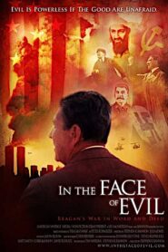 In the Face of Evil: Reagan’s War in Word and Deed Online En Netflix