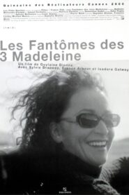 Les Fantômes des trois Madeleine Online En Netflix