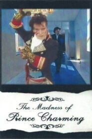 The Madness of Prince Charming Online En Netflix
