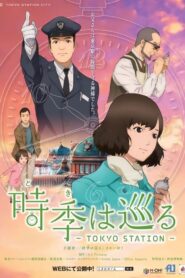 時季（とき）は巡る～TOKYO STATION～ Online En Netflix
