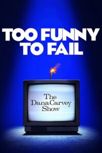 Too Funny to Fail: The Life & Death of The Dana Carvey Show Online En Netflix