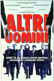Altri uomini Online En Netflix